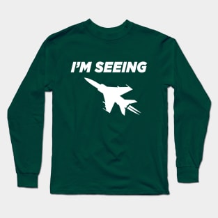 i am seeing jets Long Sleeve T-Shirt